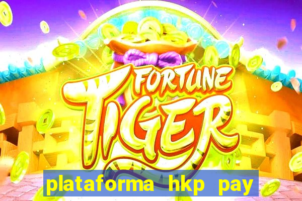 plataforma hkp pay jogos online